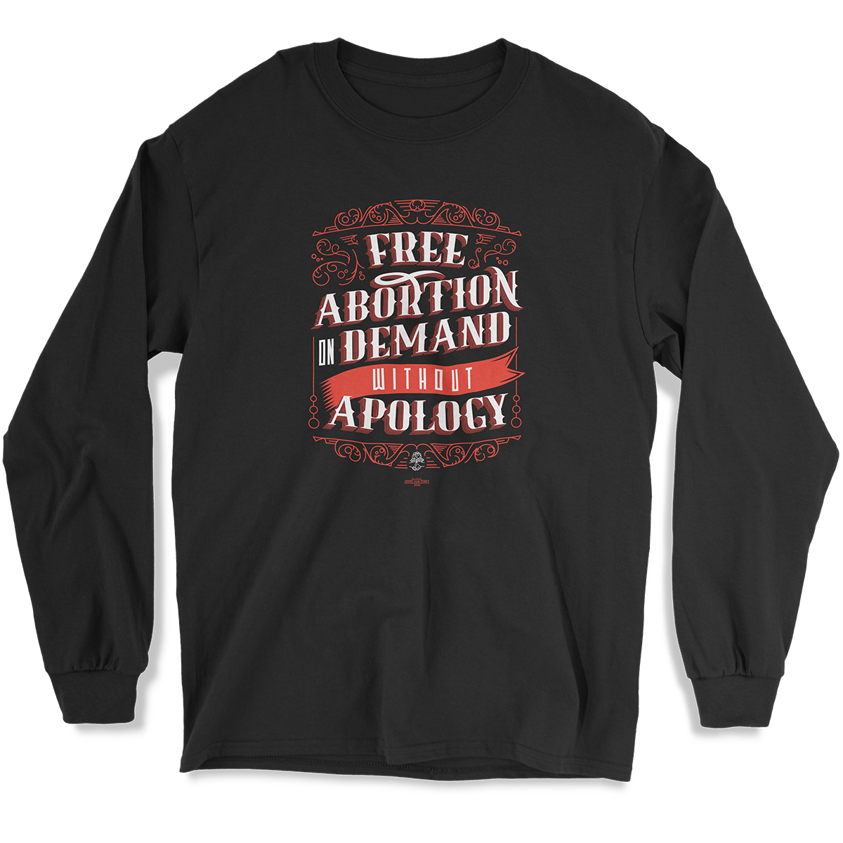 Free Abortion Long Sleeve Tee